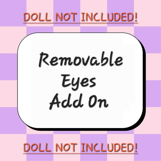 Removeable Eyes Add-On Option