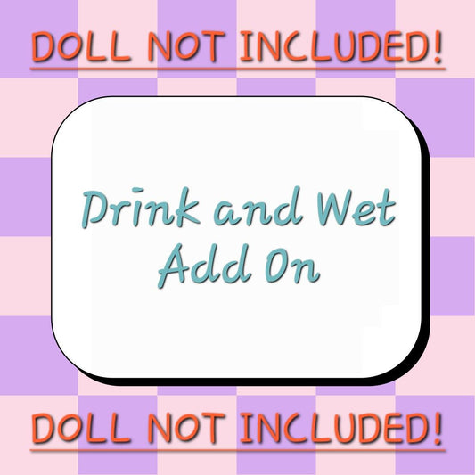 Drink and Wet Add-On Option